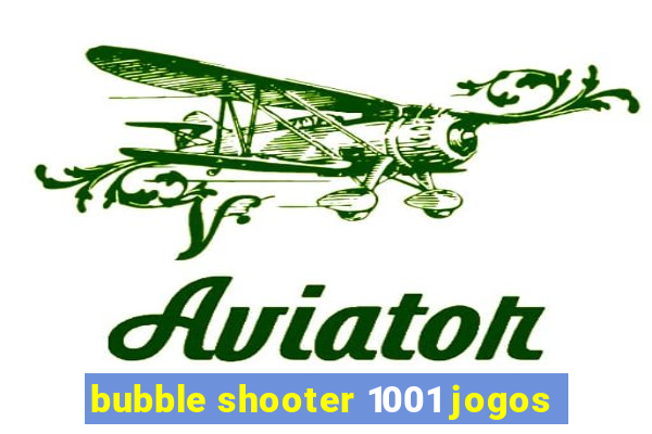 bubble shooter 1001 jogos